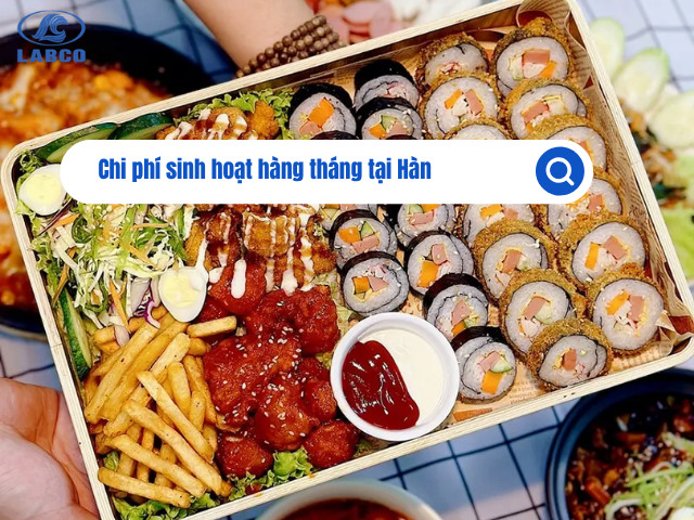 Chi phí sinh hoạt khi du học Hàn Quốc