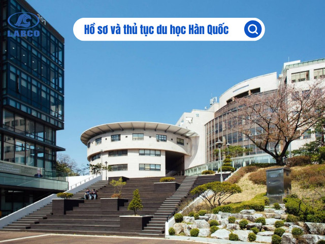 Hồ sơ và thủ tục du học Hàn Quốc cần chuẩn bị những gì?