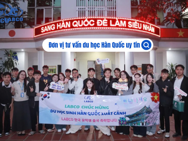 Labco – Đơn vị tư vấn du học Hàn Quốc uy tín