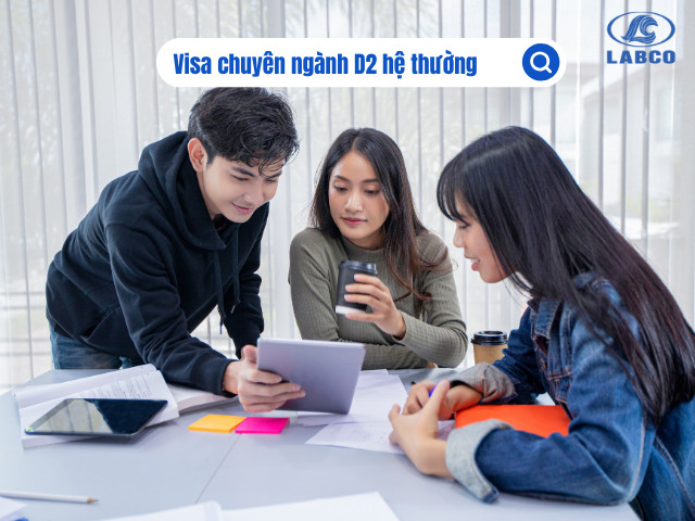 Visa chuyên ngành D2 hệ thường