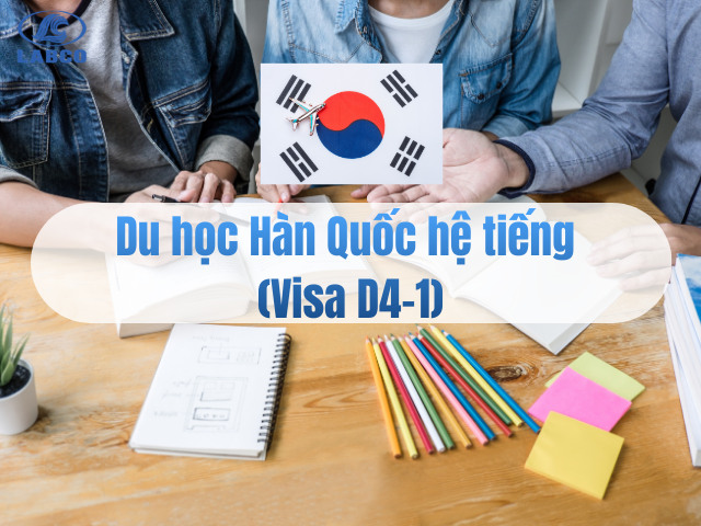 Du học H&agrave;n Quốc hệ tiếng (Visa D4-1) &ndash; Điều kiện, chi ph&iacute; v&agrave; lộ tr&igrave;nh mới nhất