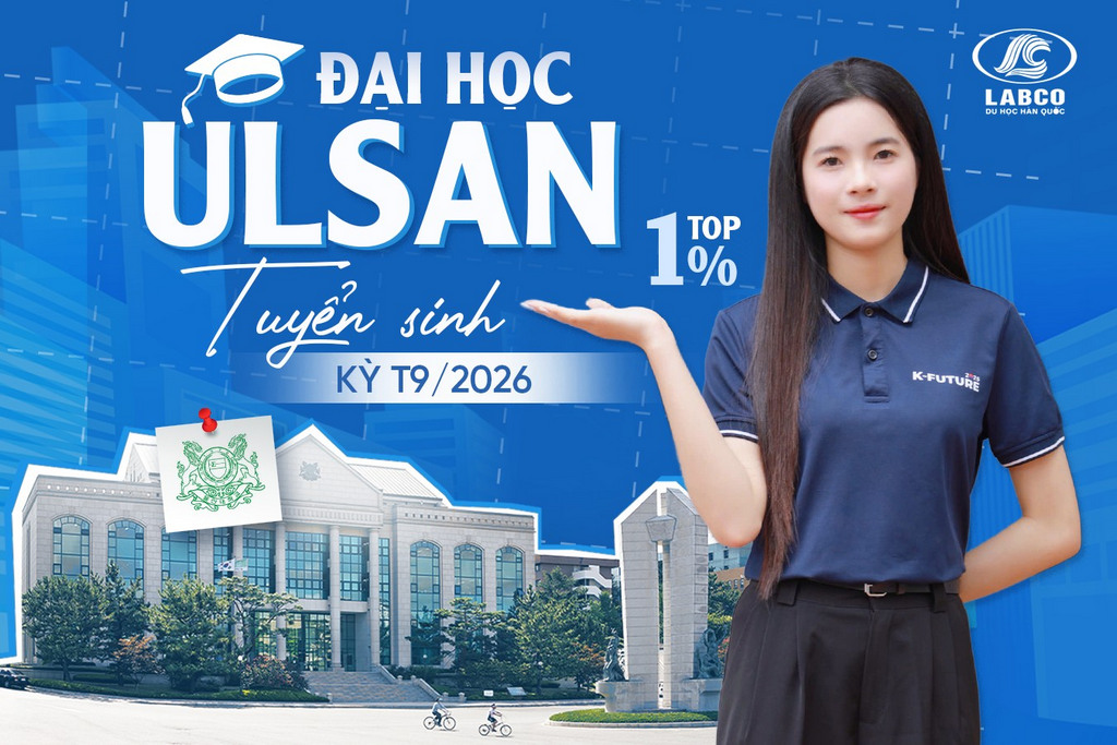 Du học H&agrave;n Quốc kỳ T9/2026 &ndash; Đại học Khoa học Ulsan tuyển sinh hệ tiếng D4