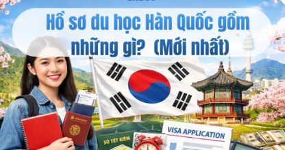 Hồ sơ du học H&agrave;n Quốc gồm những g&igrave;