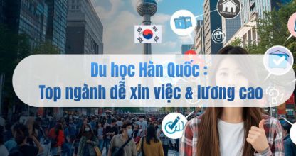Du học H&agrave;n Quốc n&ecirc;n học ng&agrave;nh g&igrave;